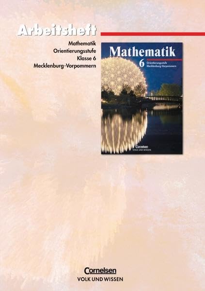 Mathematik Sekundarstufe I - Ausgabe Volk und Wissen - Orientierungsstufe Mecklenburg-Vorpommern: Mathematik Sekundarstufe I - Ausgabe Volk und Wissen ... Schuljahr - Arbeitsheft (Bisherige Ausgabe) Study Guides