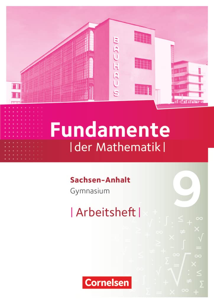 Fundamente der Mathematik - Sachsen-Anhalt ab 2015 - 9. Schuljahr: Arbeitsheft mit Lösungen Study Guides