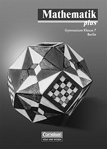 Mathematik plus - Gymnasium Berlin: 7. Schuljahr - Lösungen zum Schülerbuch mit didaktischen Hinweisen Learning & Reference