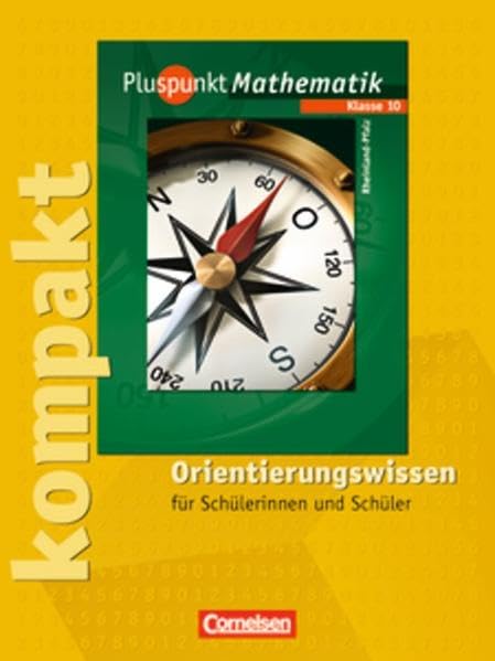 Pluspunkt Mathematik - Rheinland-Pfalz: 10. Schuljahr - Pluspunkt kompakt - Orientierungswissen: Schülermaterial mit Lösungen Study Guides