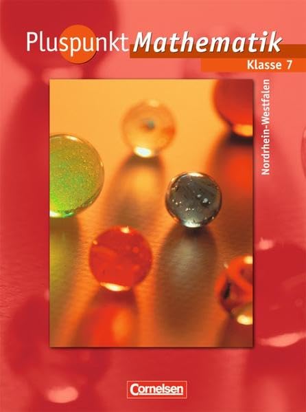 Pluspunkt Mathematik 7. Schuljahr. Schülerbuch. Neue Kernlehrpläne. Hauptschule. Nordrhein-Westfalen Study Guides