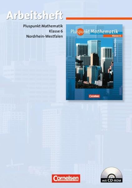 Pluspunkt Mathematik 6. Schuljahr. Arbeitsheft mit CD-ROM. Hauptschule Nordrhein-Westfalen Study Guides