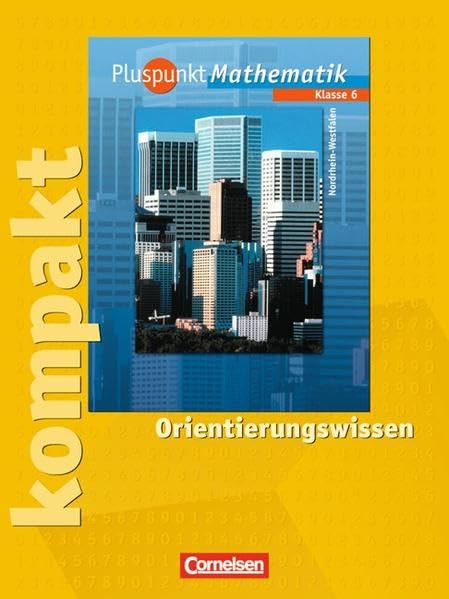 Pluspunkt Mathematik kompakt 6. Schuljahr. Orientierungswissen Study Guides