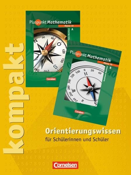 Pluspunkt Mathematik - Kernlehrpläne Hauptschule Nordrhein-Westfalen: 10. Schuljahr - Pluspunkt kompakt - Orientierungswissen: Schülermaterial mit Lösungen Study Guides