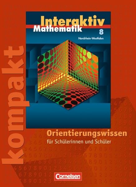 Mathematik interaktiv 8. Schuljahr. Interaktiv kompakt. Schülermaterial mit Lösungen. Nordrhein-Westfalen Study Guides