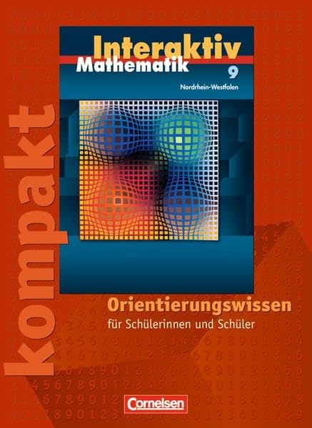 Mathematik interaktiv 9. Schuljahr. Interaktiv kompakt. Orientierungswissen. Nordrhein-Westfalen Study Guides