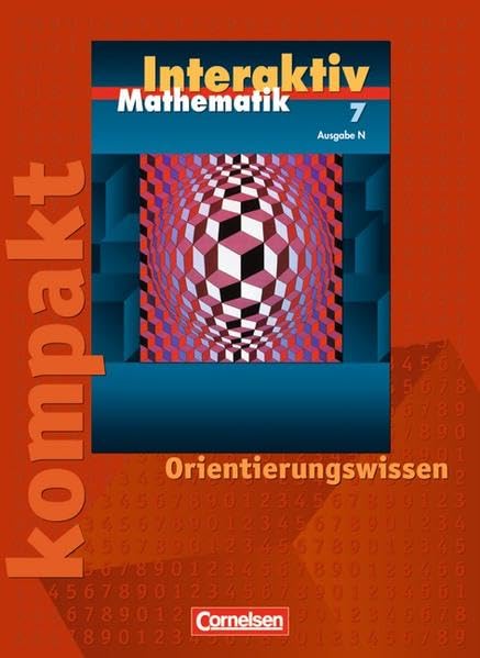 Mathematik interaktiv - Ausgabe N. 7. Schuljahr. Interaktiv kompakt Orientierungswissen Study Guides