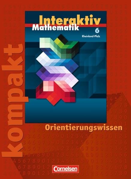 Mathematik interaktiv 6. Schuljahr. Interaktiv kompakt. Orientierungswissen. Ausgabe Rheinland-Pfalz Study Guides