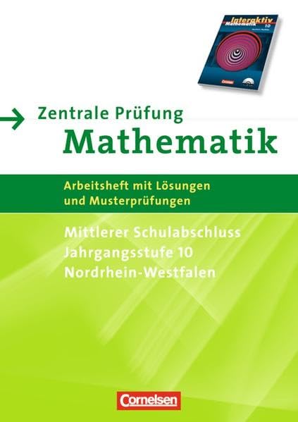 Mathematik interaktiv 10. Schuljahr - Zentrale Prüfung für den mittleren Schulabschluss. Nordrhein-Westfalen Study Guides
