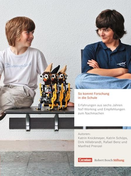 So kommt Forschung in die Schule: Erfahrungen aus sechs Jahren NaT-Working und Empfehlungen zum Nachmachen Learning & Reference