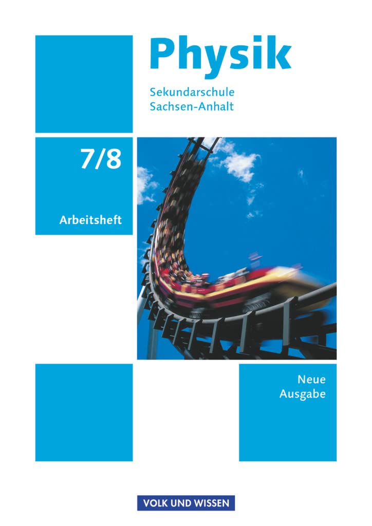 Physik - 7./8. Sekundarschule, Arbeitsheft (Physik - Ausgabe Volk und Wissen, Sekundarschule Sachsen-Anhalt - Neue Ausgabe, 7./8. Schuljahr) Study Guides
