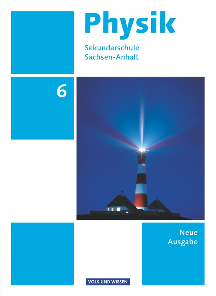 Physik - Ausgabe Volk und Wissen - Sekundarschule Sachsen-Anhalt - Neue Ausgabe - 6. Schuljahr: Schulbuch Study Guides