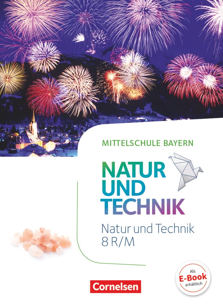 NuT - Natur und Technik - Mittelschule Bayern - 8. Jahrgangsstufe: Schulbuch Learning & Reference