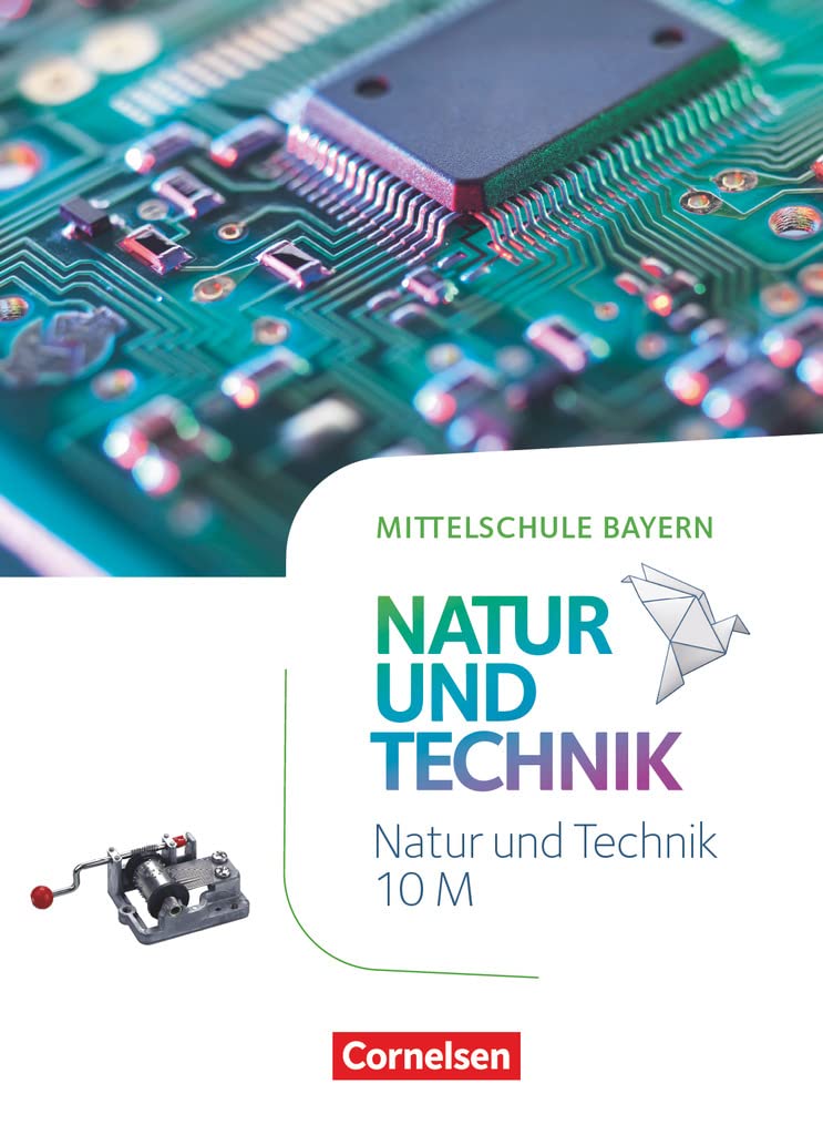 NuT - Natur und Technik 10. Jahrgangsstufe - Mittelschule Bayern - Schülerbuch Learning & Reference