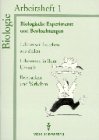 Biologie Band 1, Ausgabe für Berlin u. die Neuen Bundesländer, Arbeitsheft, Biologische Experimente und Beobachtungen Learning & Reference