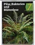 Biologie / Pilze, Bakterien und Blütenlose: Lehrbuch Natural Sciences