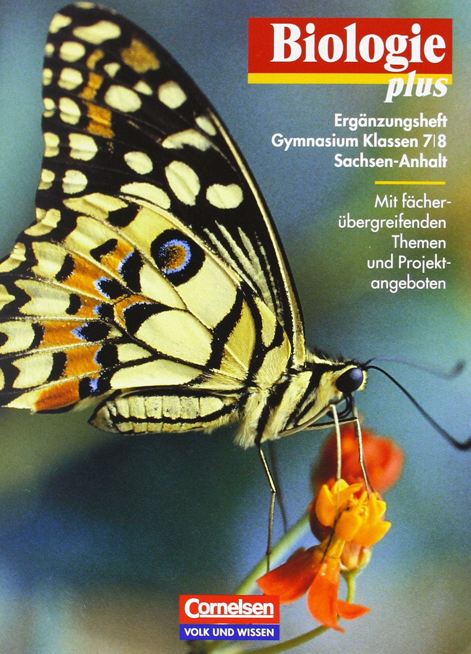 Biologie plus - Gymnasium Sachsen-Anhalt: 7./8. Schuljahr - Ergänzungsheft Study Guides