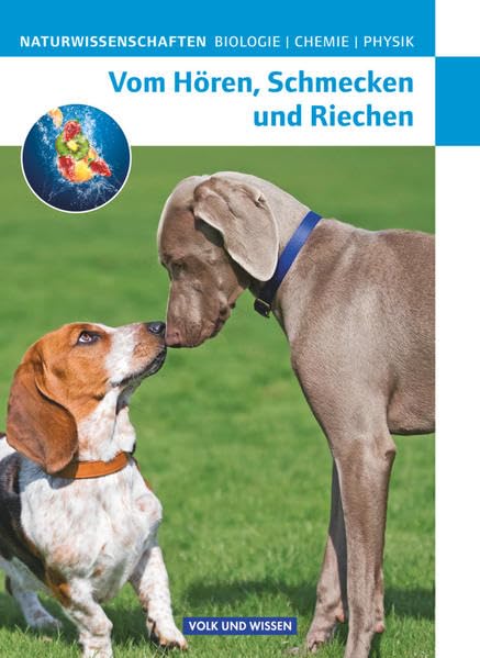 Naturwissenschaften Biologie - Chemie - Physik - Für den integrativen Lernbereich Naturwissenschaften - Östliche Bundesländer und Berlin: Vom Hören, Schmecken und Riechen - Schülerbuch Study Guides