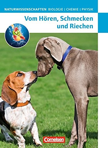 Naturwissenschaften Biologie - Chemie - Physik. Vom Hören, Schmecken und Riechen. Westliche Bundesländer Study Guides