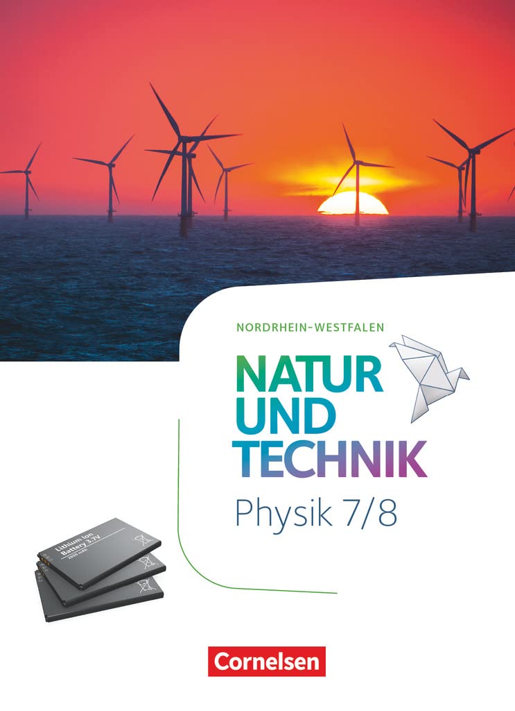 Natur und Technik - Physik Neubearbeitung - Nordrhein-Westfalen - 7./8. Schuljahr: Schulbuch Learning & Reference