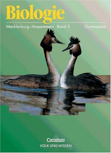 Biologie - Ausgabe Volk und Wissen - Gymnasium Mecklenburg-Vorpommern: Biologie Band 3, Ausgabe für die Neuen Bundesländer, Lehrbuch für Mecklenburg-Vorpommern Study Guides