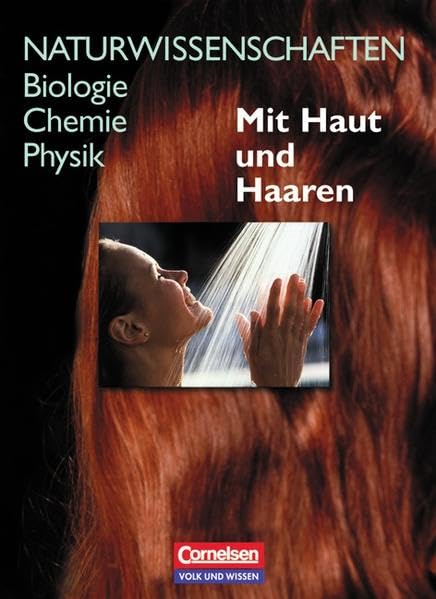 Naturwissenschaften Biologie - Chemie - Physik - Östliche Bundesländer und Berlin: Naturwissenschaften: Biologie, Chemie, Physik, Mit Haut und Haaren Study Guides