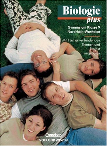 Biologie plus - Gymnasium Nordrhein-Westfalen und Saarland: Biologie plus, Lehrbuch, Ausgabe Gymnasium Nordrhein-Westfalen Study Guides