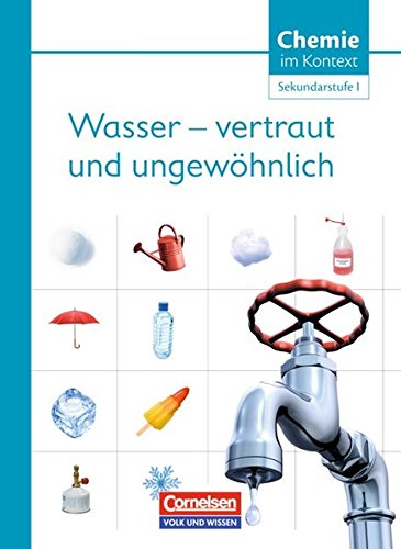 Chemie im Kontext - Sekundarstufe I - Östliche Bundesländer und Berlin / Wasser - vertraut und ungewöhnlich!: Themenheft 5 Study Guides