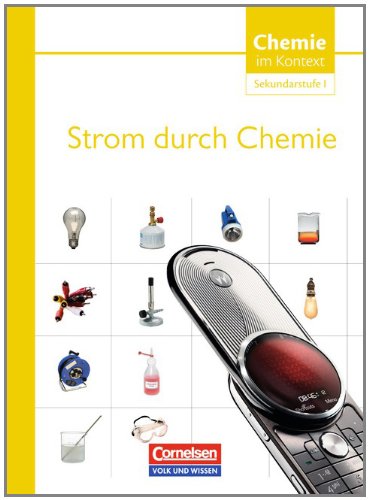 Chemie im Kontext - Sekundarstufe I - Östliche Bundesländer und Berlin: Strom durch Chemie: Themenheft 7 Study Guides