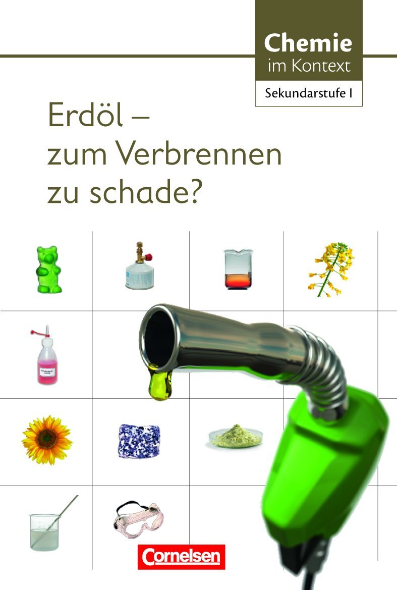 Chemie im Kontext - Sekundarstufe I - Alle Bundesländer: Erdöl - zum Verbrennen zu schade? - Themenheft 8 Study Guides