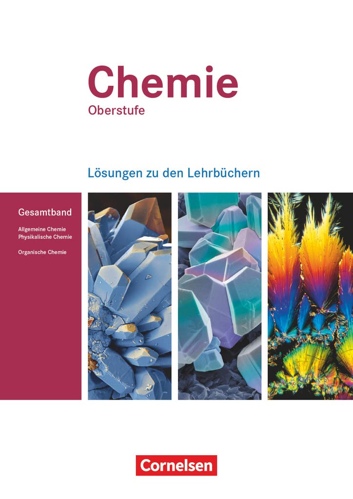 Chemie Oberstufe - Westliche Bundesländer: Allgemeine Chemie, Physikalische Chemie und Organische Chemie - Lösungen zum Gesamtband Professional & Reference Books