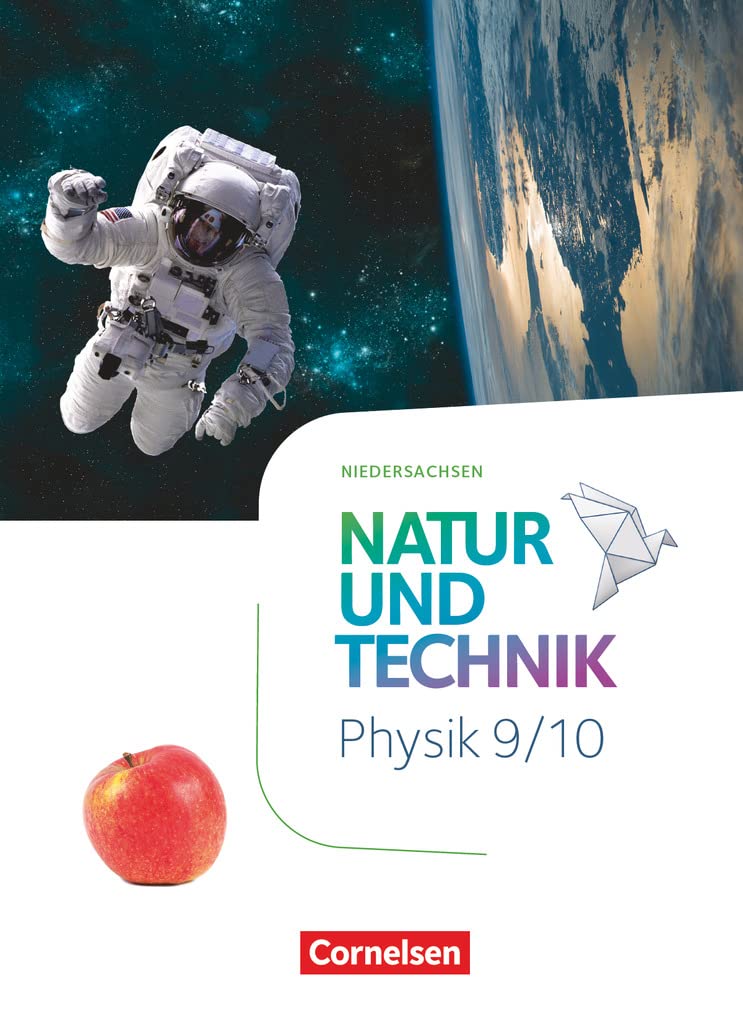 Natur und Technik - Physik Neubearbeitung - Niedersachsen 2022 - 9./10. Schuljahr: Schulbuch Learning & Reference