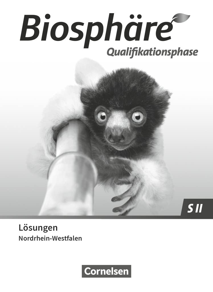 Biosphäre Sekundarstufe II 2.0 Qualifikationsphase. Nordrhein-Westfalen - Lösungen zum Schulbuch Learning & Reference Books