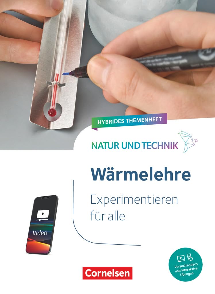 Natur und Technik - Naturwissenschaften: Neubearbeitung - Experimentieren für alle - Hybrides Themenheft: Wärme - Themenheft Learning & Reference