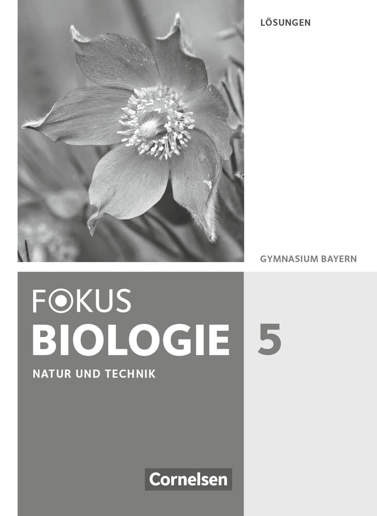 Fokus Biologie - Neubearbeitung - Gymnasium Bayern - 5. Jahrgangsstufe: Natur und Technik - Biologie Learning & Reference