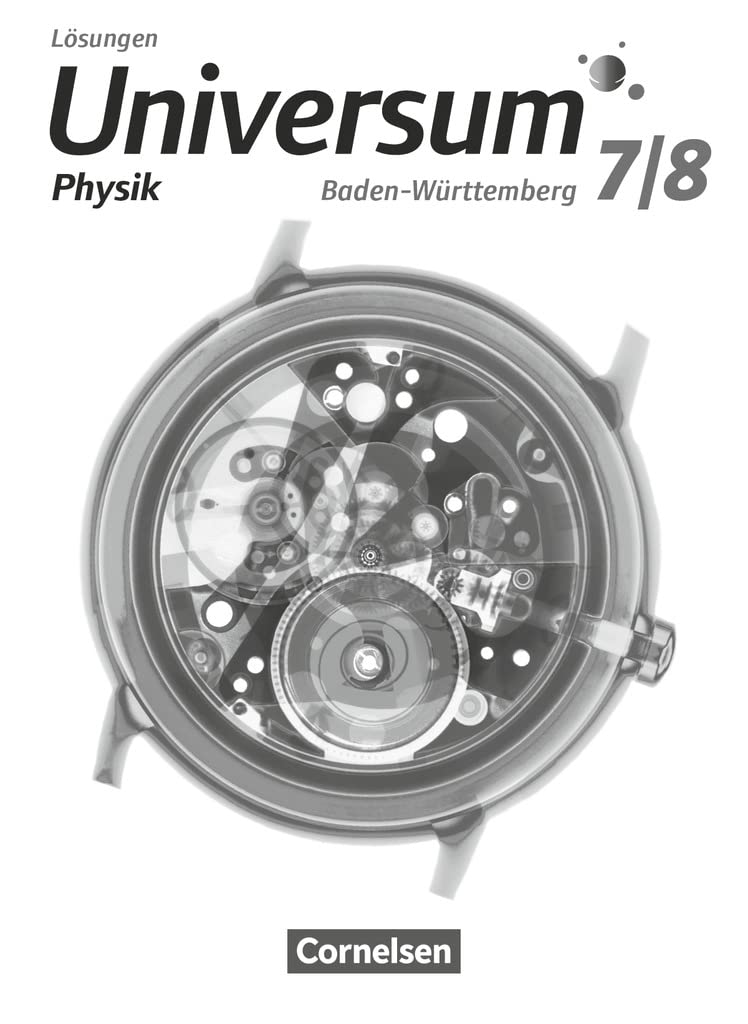 Universum Physik - Gymnasium Baden-Württemberg - ab 2015 - 7./8. Schuljahr: Lösungen zum Schulbuch Learning & Reference