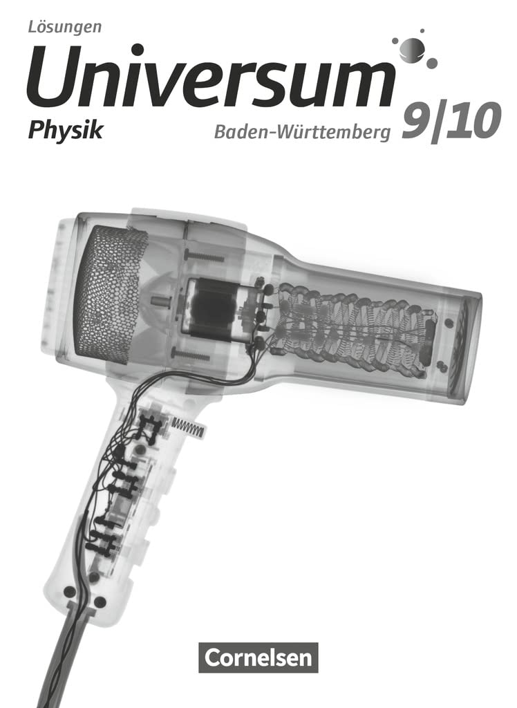 Universum Physik 9./10. Schuljahr - Gymnasium Baden-Württemberg - Lösungen zum Schülerbuch Learning & Reference