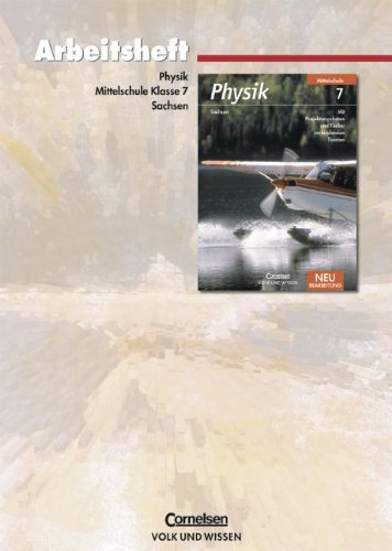 Physik - Mittelschule Sachsen - Neubearbeitung: 7. Schuljahr - Arbeitsheft Study Guides