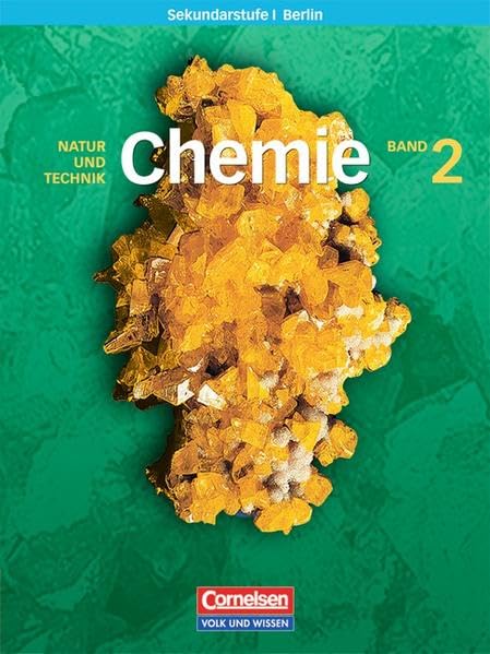 Chemie für die Sekundarstufe I. Natur und Technik Bd. 02. Schülerbuch. Ausgabe Berlin. Neue Ausgabe Study Guides