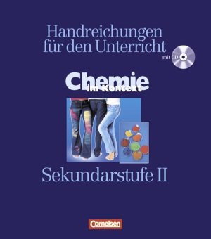 Chemie im Kontext - Sekundarstufe II - Alle Bundesländer: Handreichungen für den Unterricht mit CD-ROM im Ordner Books