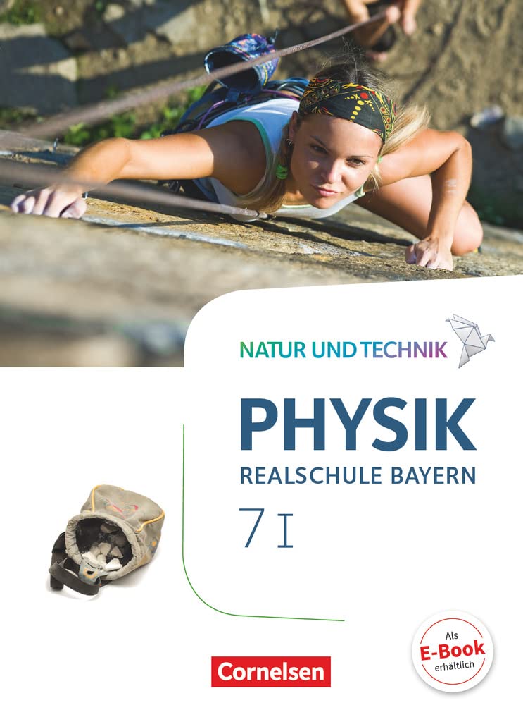 Natur und Technik - Physik Neubearbeitung - Realschule Bayern - Band 7: Wahlpflichtfächergruppe I: Schulbuch Study Guides