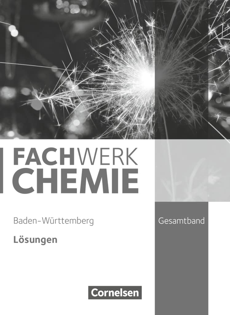 Fachwerk Chemie - Baden-Württemberg - Gesamtband: Lösungen zum Schulbuch Professional & Reference Books