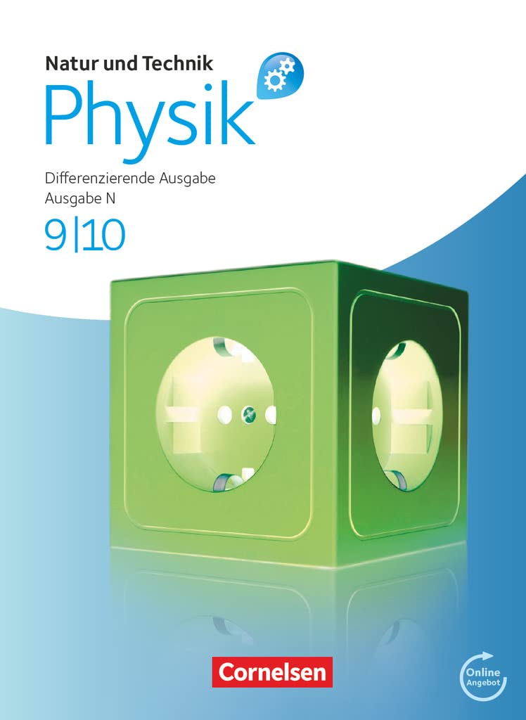 Natur und Technik - Physik: Differenzierende Ausgabe - Realschule/Oberschule Niedersachsen - 9./10. Schuljahr: Schulbuch mit Online-Angebot Study Guides