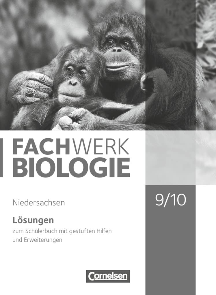 Fachwerk Biologie - Niedersachsen - 9./10. Schuljahr: Lösungen zum Schulbuch - Mit gestuften Hilfen und Erweiterungen Learning & Reference
