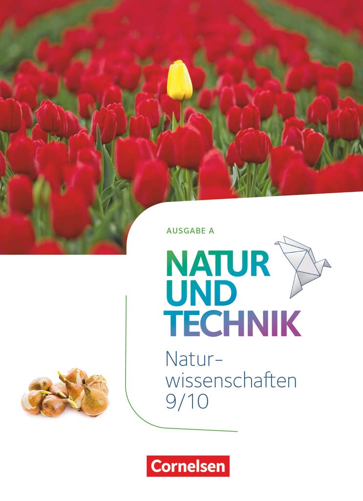 Natur und Technik - Naturwissenschaften: Neubearbeitung - Ausgabe A - 9./10. Schuljahr: Naturwissenschaften Learning & Reference