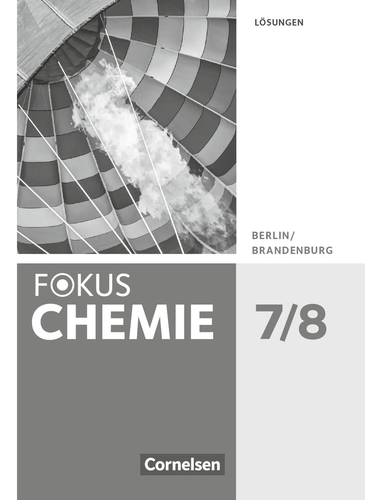 Fokus Chemie - Neubearbeitung - Berlin/Brandenburg - 7./8. Schuljahr: Lösungen Study Guides