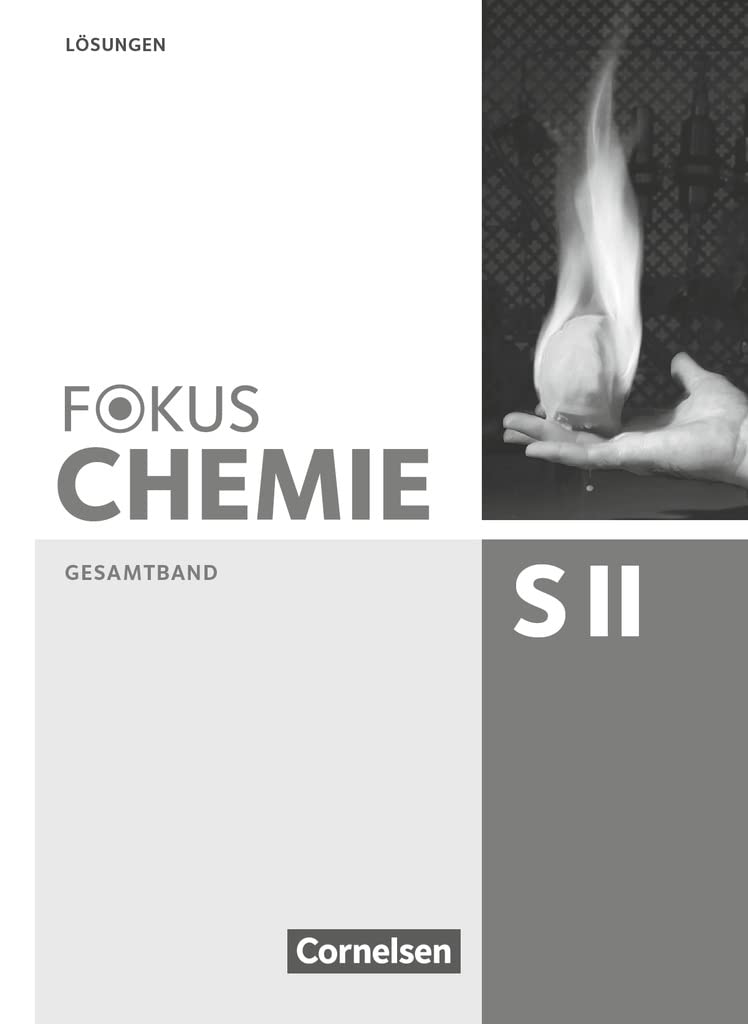 Fokus Chemie Gesamtband Sekundarstufe II - Allgemeine Ausgabe - Lösungen zum Schülerbuch Learning & Reference
