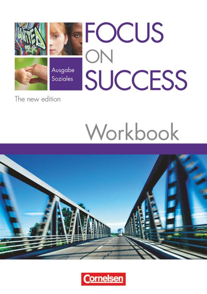 Focus on Success. Workbook - Soziales - The New Edition Study Guides