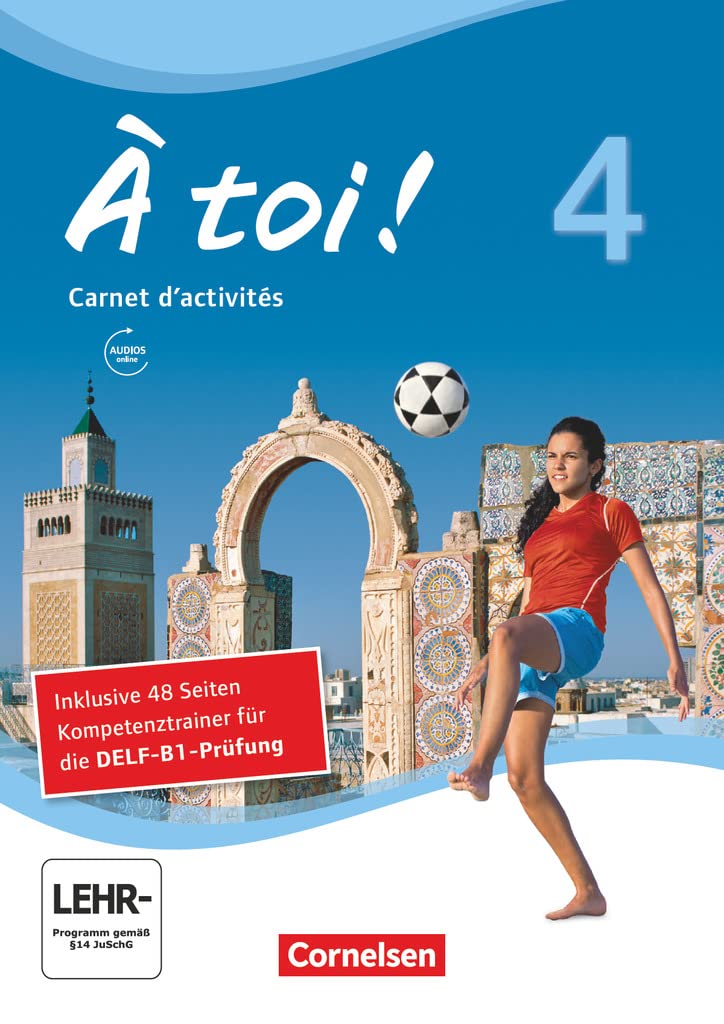 À toi ! Band 4 - Carnet d'activités mit Audio-Materialien und Abschlussprüfungstrainer Foreign Languages ​​& Dictionaries