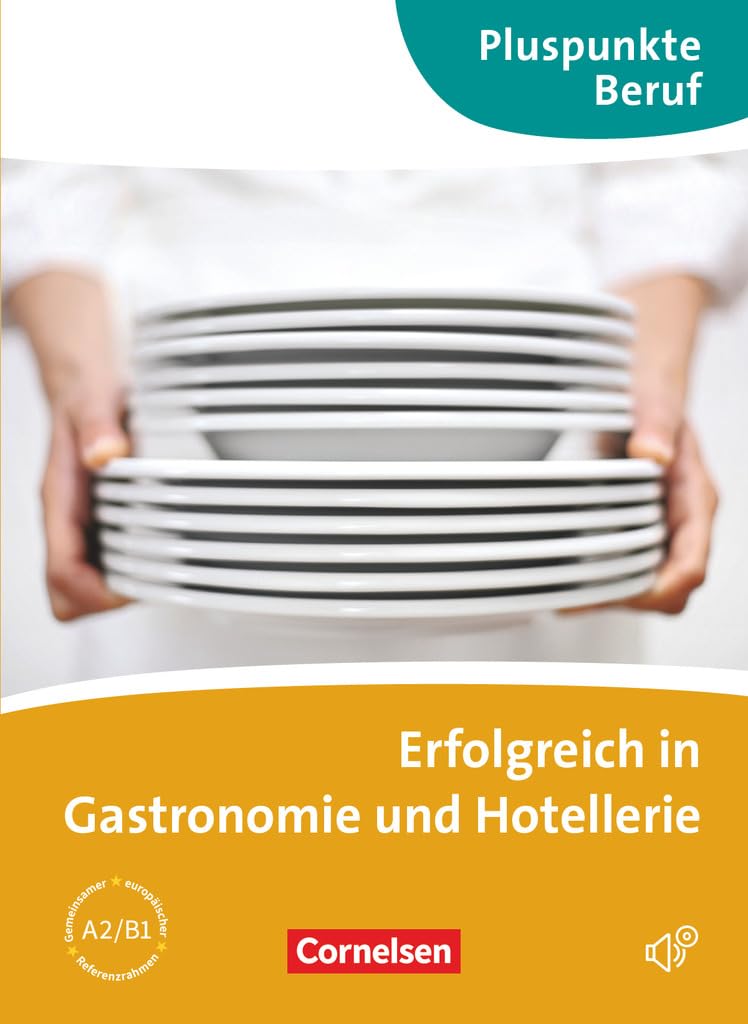 Pluspunkte Beruf. Erfolgreich in der Gastronomie. Kursbuch mit CD Learning & Reference